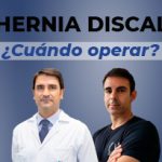 Hernia Discal ¿Cuándo operar? Criterios para considerar la cirugía de hernia discal